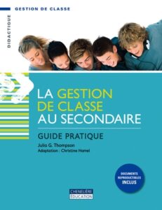 La gestion de classe au secondaire : Guide pratique